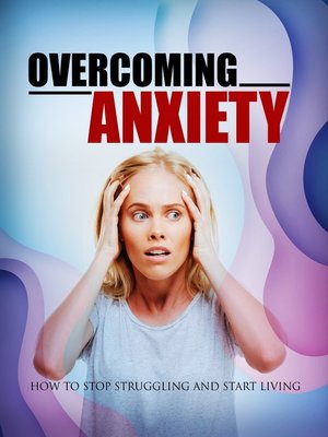 cover image of Overcoming Anxiety